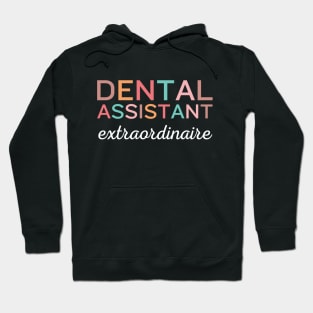 Dental assistant extraordinaire Funny Retro Pediatric Dental Assistant Hygienist Office Hoodie